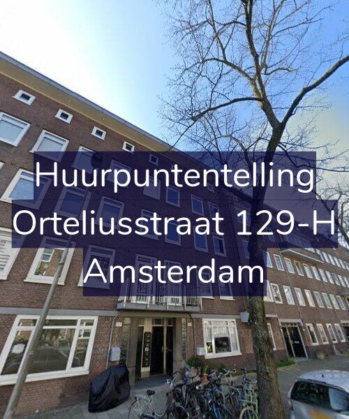 Foto gevel Huurpuntentelling voor Orteliusstraat 129-H, Amsterdam