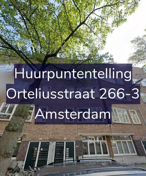 Foto gevel Huurpuntentelling voor Orteliusstraat 266-3, Amsterdam
