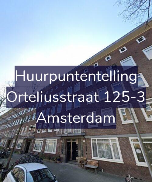 Foto gevel Huurpuntentelling voor Orteliusstraat 125-3, Amsterdam