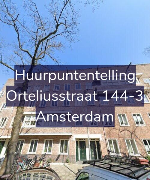 Foto gevel Huurpuntentelling voor Orteliusstraat 144-3, Amsterdam