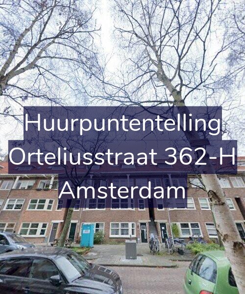 Foto gevel Huurpuntentelling voor Orteliusstraat 362-H, Amsterdam