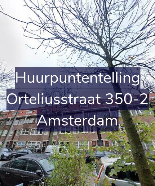 Foto gevel Huurpuntentelling voor Orteliusstraat 350-2, Amsterdam