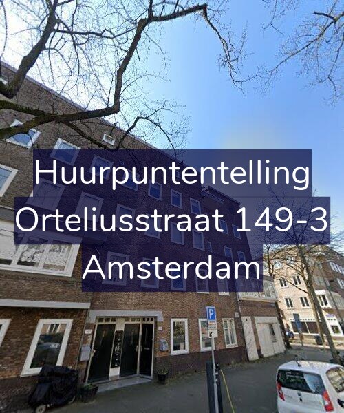 Foto gevel Huurpuntentelling voor Orteliusstraat 149-3, Amsterdam