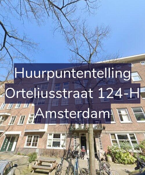Foto gevel Huurpuntentelling voor Orteliusstraat 124-H, Amsterdam