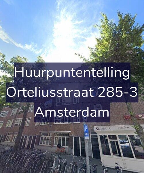 Foto gevel Huurpuntentelling voor Orteliusstraat 285-3, Amsterdam