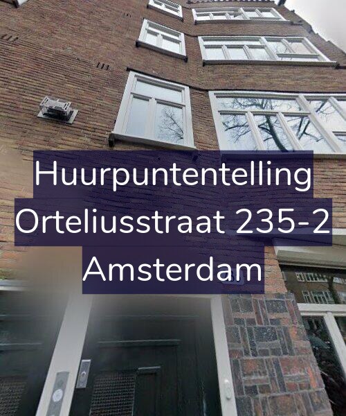 Foto gevel Huurpuntentelling voor Orteliusstraat 235-2, Amsterdam