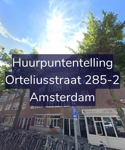 Foto gevel Huurpuntentelling voor Orteliusstraat 285-2, Amsterdam