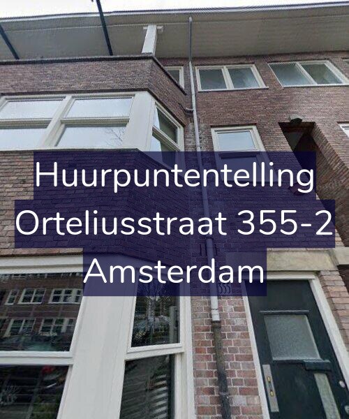 Foto gevel Huurpuntentelling voor Orteliusstraat 355-2, Amsterdam