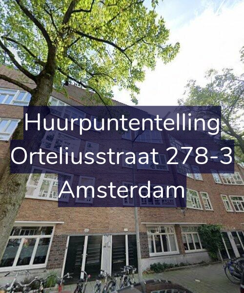 Foto gevel Huurpuntentelling voor Orteliusstraat 278-3, Amsterdam
