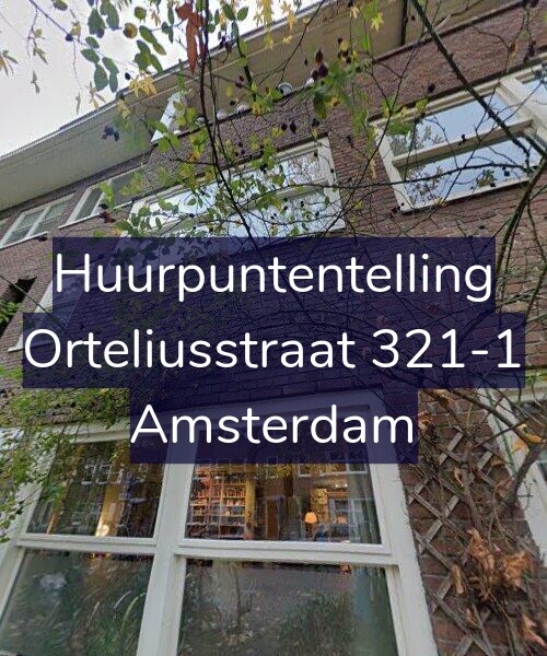 Foto gevel Huurpuntentelling voor Orteliusstraat 321-1, Amsterdam