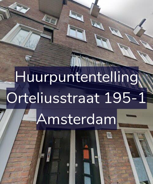Foto gevel Huurpuntentelling voor Orteliusstraat 195-1, Amsterdam