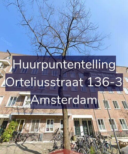 Foto gevel Huurpuntentelling voor Orteliusstraat 136-3, Amsterdam