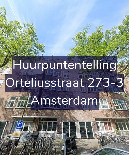 Foto gevel Huurpuntentelling voor Orteliusstraat 273-3, Amsterdam