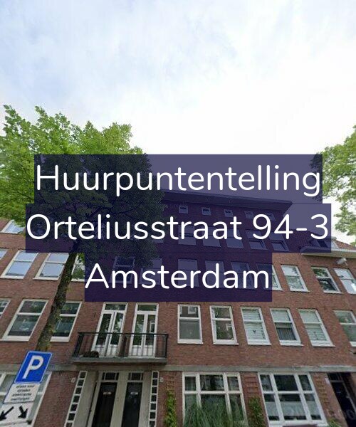 Foto gevel Huurpuntentelling voor Orteliusstraat 94-3, Amsterdam