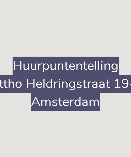 Foto gevel Huurpuntentelling voor Ottho Heldringstraat 19-E, Amsterdam