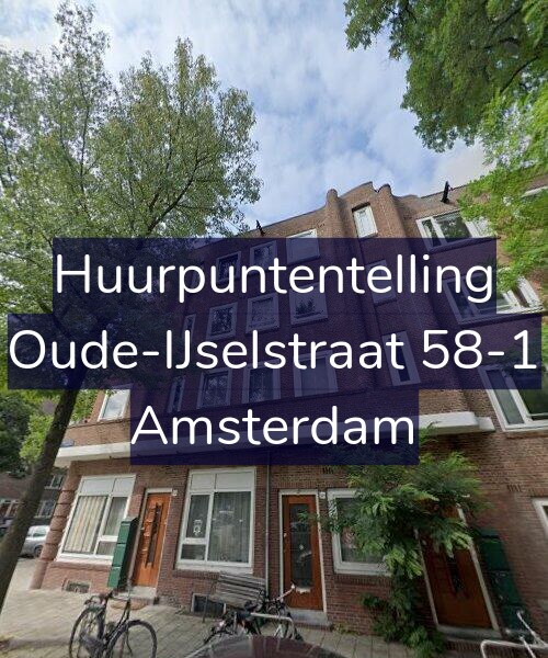 Foto gevel Huurpuntentelling voor Oude-IJselstraat 58-1, Amsterdam