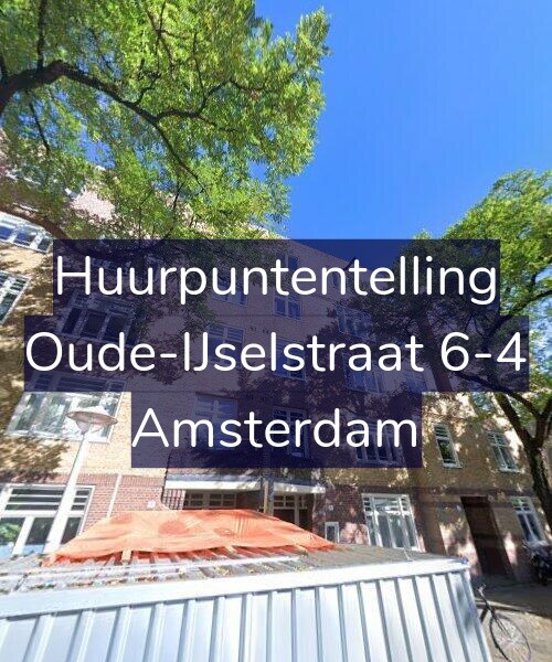 Foto gevel Huurpuntentelling voor Oude-IJselstraat 6-4, Amsterdam