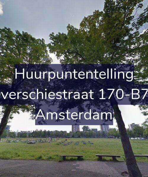 Foto gevel Huurpuntentelling voor Overschiestraat 170-B77, Amsterdam