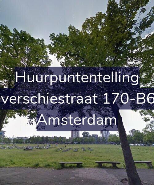 Foto gevel Huurpuntentelling voor Overschiestraat 170-B62, Amsterdam