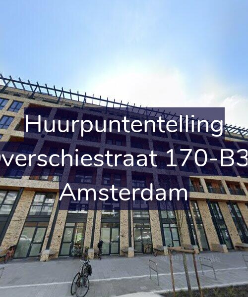 Foto gevel Huurpuntentelling voor Overschiestraat 170-B37, Amsterdam