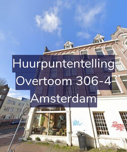 Foto gevel Huurpuntentelling voor Overtoom 306-4, Amsterdam