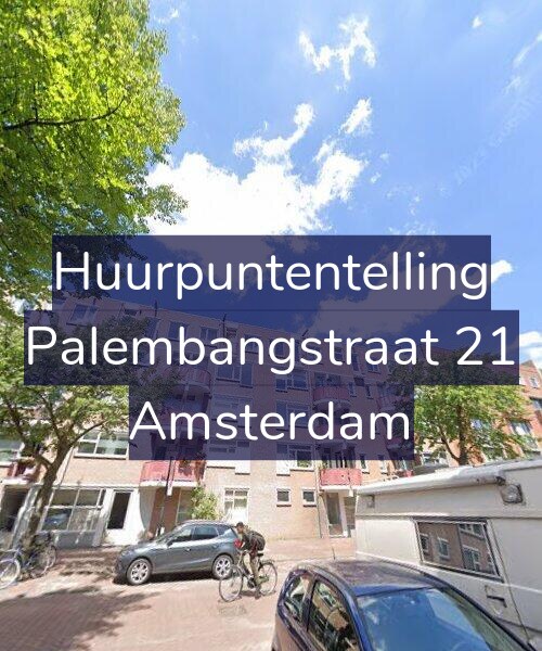 Foto gevel Huurpuntentelling voor Palembangstraat 21, Amsterdam