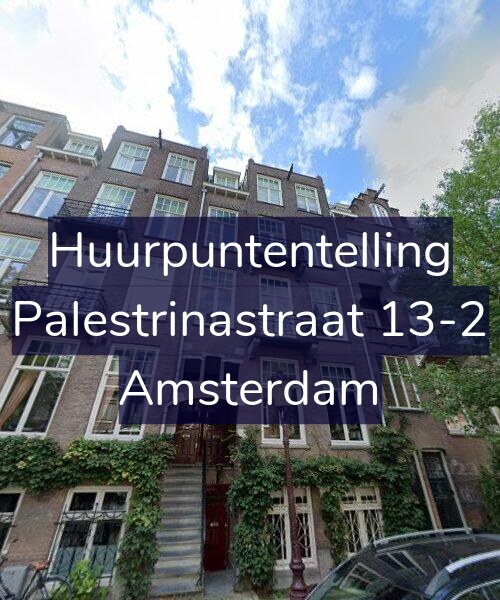 Foto gevel Huurpuntentelling voor Palestrinastraat 13-2, Amsterdam