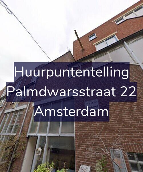 Foto gevel Huurpuntentelling voor Palmdwarsstraat 22, Amsterdam