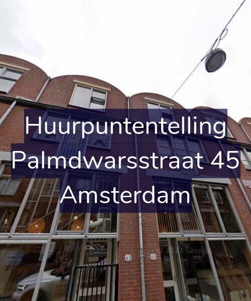 Foto gevel Huurpuntentelling voor Palmdwarsstraat 45, Amsterdam