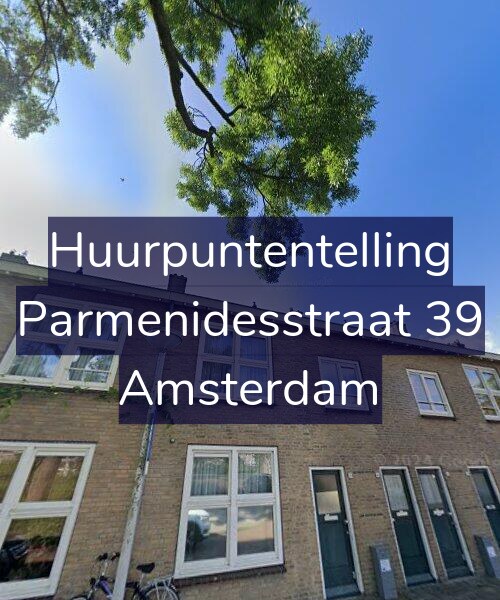 Foto gevel Huurpuntentelling voor Parmenidesstraat 39, Amsterdam