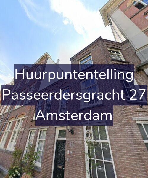 Foto gevel Huurpuntentelling voor Passeerdersgracht 27, Amsterdam