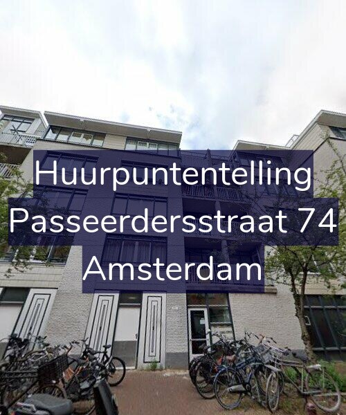 Foto gevel Huurpuntentelling voor Passeerdersstraat 74, Amsterdam