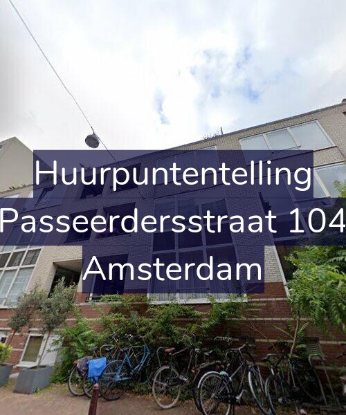 Foto gevel Huurpuntentelling voor Passeerdersstraat 104, Amsterdam