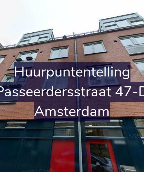 Foto gevel Huurpuntentelling voor Passeerdersstraat 47-D, Amsterdam