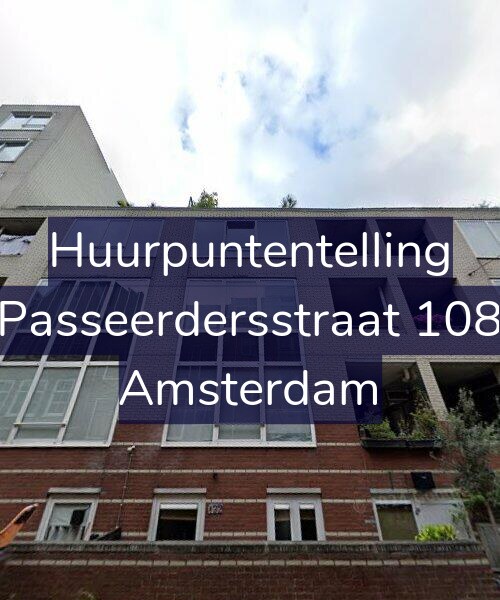 Foto gevel Huurpuntentelling voor Passeerdersstraat 108, Amsterdam