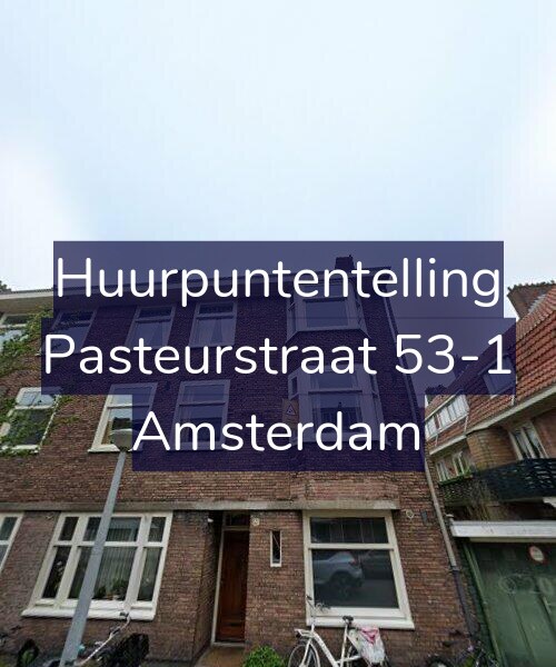 Foto gevel Huurpuntentelling voor Pasteurstraat 53-1, Amsterdam