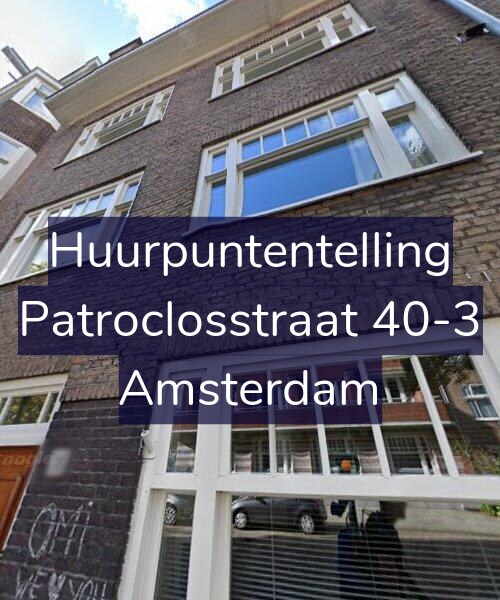 Foto gevel Huurpuntentelling voor Patroclosstraat 40-3, Amsterdam