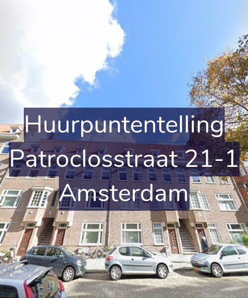 Foto gevel Huurpuntentelling voor Patroclosstraat 21-1, Amsterdam