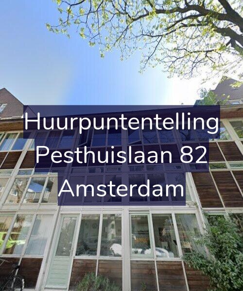 Foto gevel Huurpuntentelling voor Pesthuislaan 82, Amsterdam