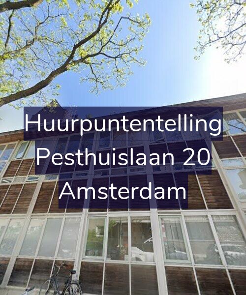 Foto gevel Huurpuntentelling voor Pesthuislaan 20, Amsterdam