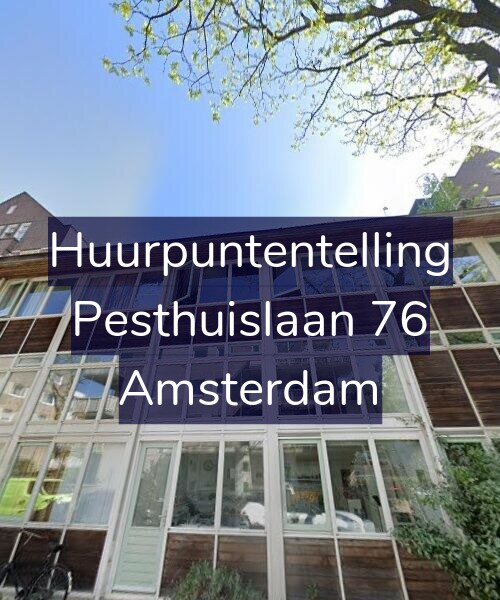 Foto gevel Huurpuntentelling voor Pesthuislaan 76, Amsterdam
