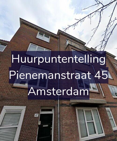 Foto gevel Huurpuntentelling voor Pienemanstraat 45, Amsterdam