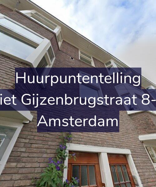 Foto gevel Huurpuntentelling voor Piet Gijzenbrugstraat 8-2, Amsterdam
