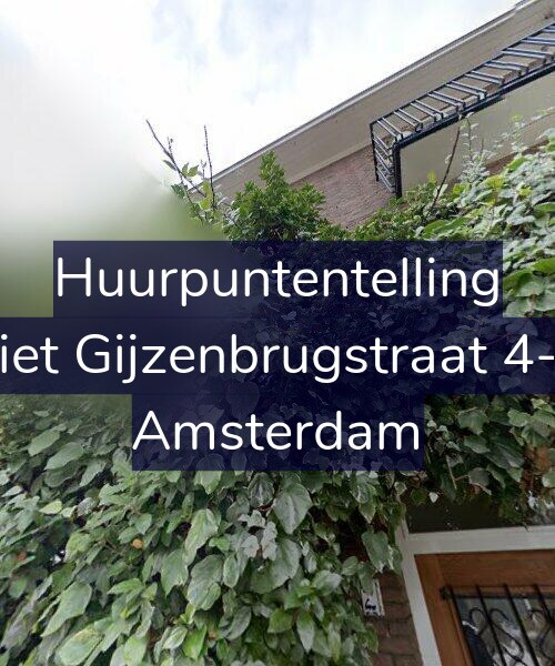 Foto gevel Huurpuntentelling voor Piet Gijzenbrugstraat 4-2, Amsterdam