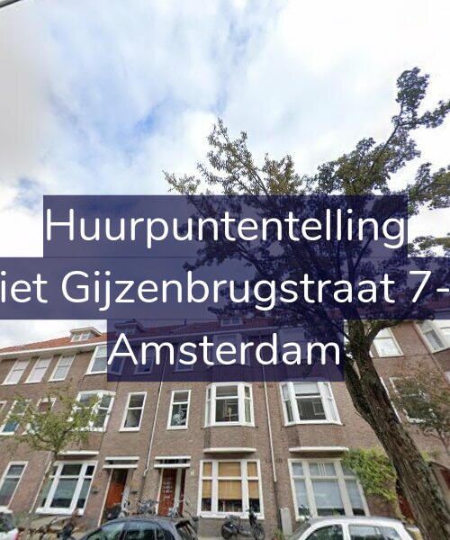 Foto gevel Huurpuntentelling voor Piet Gijzenbrugstraat 7-3, Amsterdam