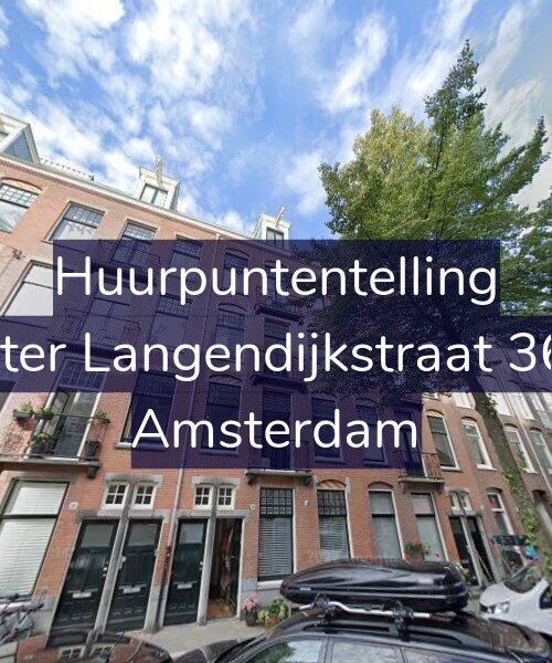 Foto gevel Huurpuntentelling voor Pieter Langendijkstraat 36-2, Amsterdam