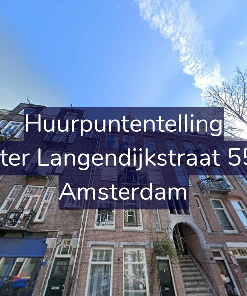 Foto gevel Huurpuntentelling voor Pieter Langendijkstraat 55-2, Amsterdam