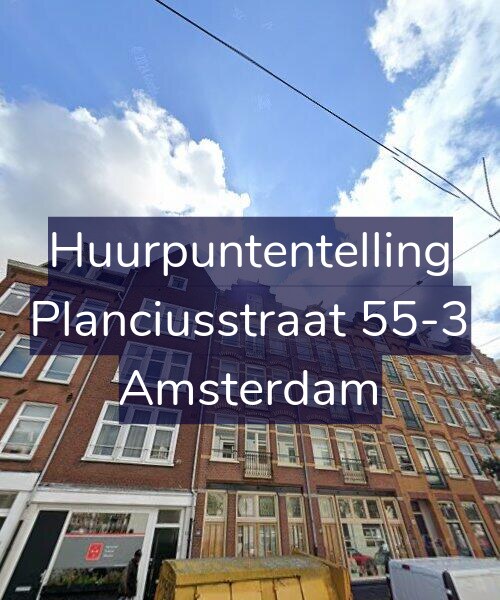 Foto gevel Huurpuntentelling voor Planciusstraat 55-3, Amsterdam