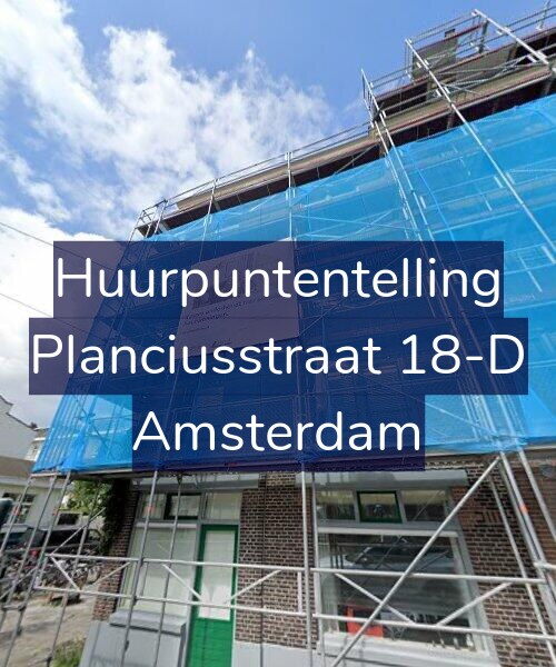 Foto gevel Huurpuntentelling voor Planciusstraat 18-D, Amsterdam