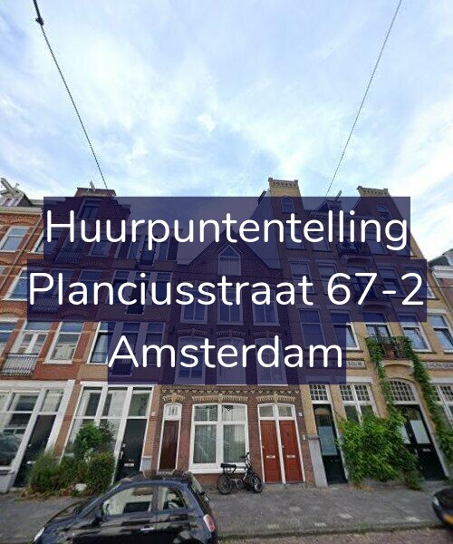 Foto gevel Huurpuntentelling voor Planciusstraat 67-2, Amsterdam